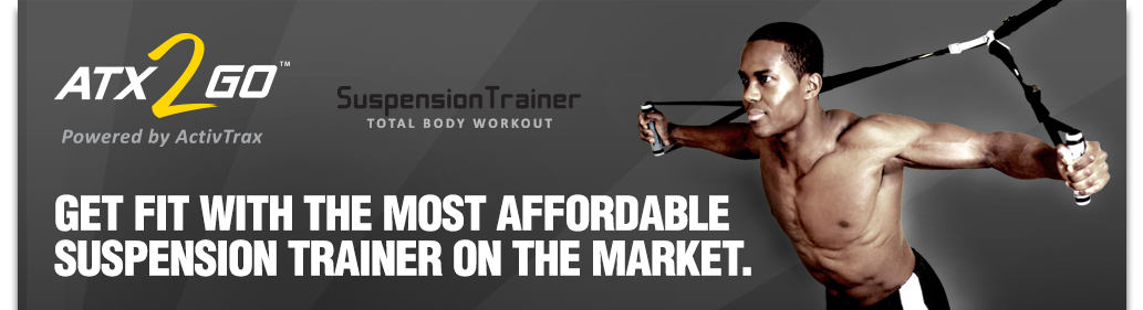 ATX2GO - powered by ActivTrax - GET FIT WITH THE MOST AFFORDABLE SUSPENSION TRAINER ON THE MARKET.